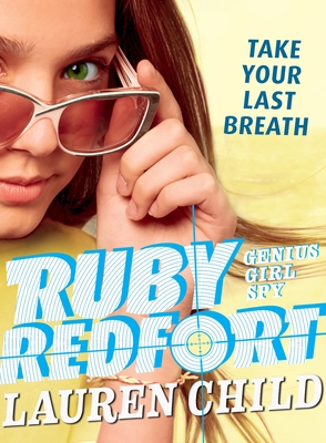 Ruby Redfort Take Your Last Breath Cover Image