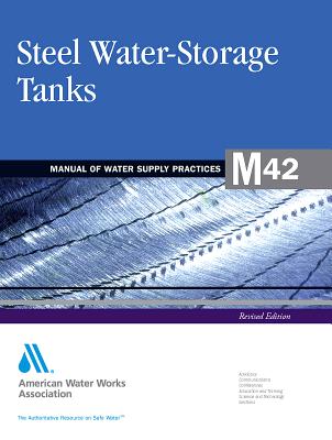 Steel Water Storage Tanks (M42): Awwa Manual of Practice Cover Image