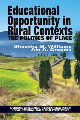 Educational Opportunity in Rural Contexts: The Politics of Place Cover Image