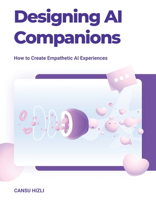 Designing Ai Companions: Designing Ai Companions Cover Image