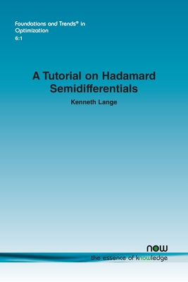 A Tutorial on Hadamard Semidifferentials (Foundations and Trends(r) in Optimization) Cover Image