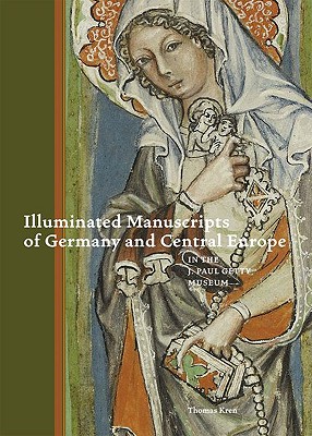 Illuminated Manuscripts of Germany and Central Europe in the J. Paul Getty Museum Cover Image