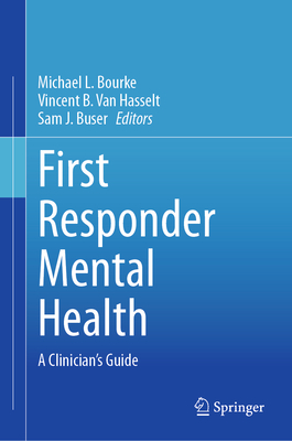 First Responder Mental Health: A Clinician's Guide Cover Image