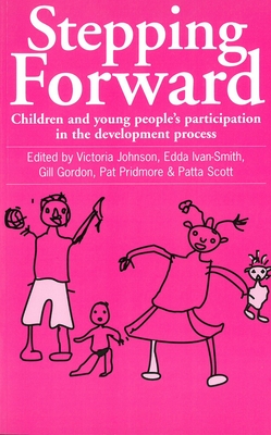 Stepping Forward: Children and Young Peoples Participation in the ...