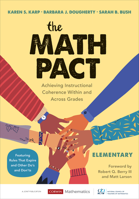 The Math Pact, Elementary: Achieving Instructional Coherence Within and Across Grades (Corwin Mathematics) The Math Pact, Elementary: Achieving Instructional Coherence Within and Across Grades (Corwin Mathematics) cover
