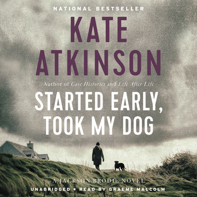 Cover for Started Early, Took My Dog Lib/E (Jackson Brodie #4)