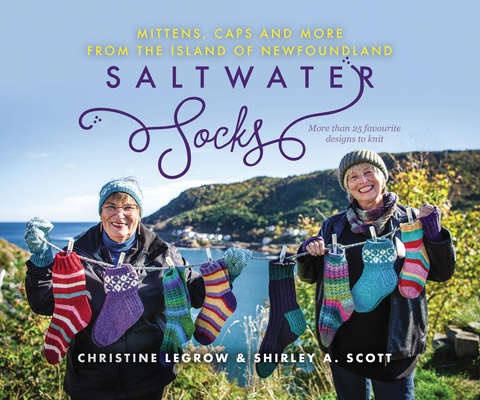 Saltwater Socks, Caps, Mittens and More By Christine Legrow, Shirley Anne Scott Cover Image