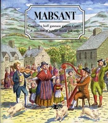 Mabsant: A Collection of Popular Welsh Folk Songs By Siwsann George (Editor), Stuart Brown (Editor) Cover Image