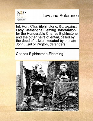 Inf. Hon. Cha. Elphinstone c. Against Lady Clementina Fleming