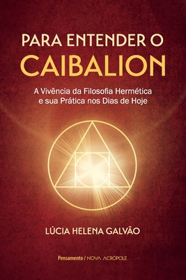 Para entender o Caibalion By Lucia Helena Galvão Cover Image