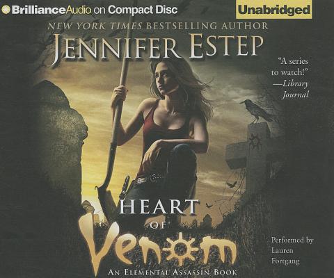 Heart of Venom (Elemental Assassin Books) By Jennifer Estep, Lauren Fortgang (Read by) Cover Image