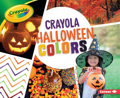 Crayola: Halloween Colors (Crayola (R) Holiday Colors) By Robin Nelson Cover Image