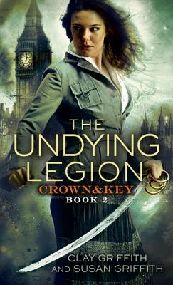 The Undying Legion: Crown & Key By Clay Griffith, Susan Griffith Cover Image