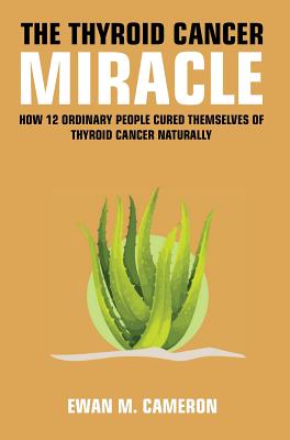 The Thyroid Cancer Miracle Cover Image