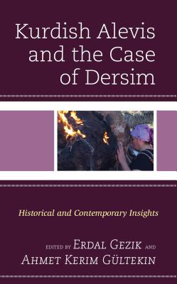 Kurdish Alevis and the Case of Dersim: Historical and Contemporary Insights (Kurdish Societies)