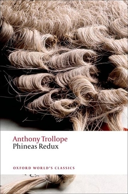 Phineas Redux (Oxford World's Classics) By Anthony Trollope, John Bowen Cover Image