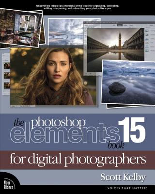 The Photoshop Elements 15 Book for Digital Photographers (Voices That Matter) By Scott Kelby Cover Image