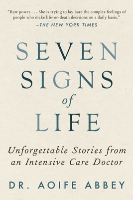 Seven Signs of Life: Unforgettable Stories from an Intensive Care Doctor Cover Image