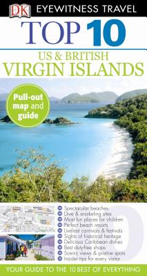 DK Eyewitness Top 10 US and British Virgin Islands (Pocket Travel Guide) By Lynda Lohr (Contributions by), DK Eyewitness Cover Image