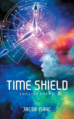 Time Shield: English Poems By Jacob Isaac Cover Image