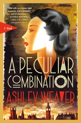 A Peculiar Combination: An Electra McDonnell Novel (Electra McDonnell Series #1) By Ashley Weaver Cover Image