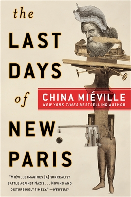 The Last Days of New Paris: A Novel By China Miéville Cover Image