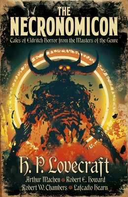 The Necronomicon: Tales of Eldritch Horror from the Masters of the Genre Cover Image