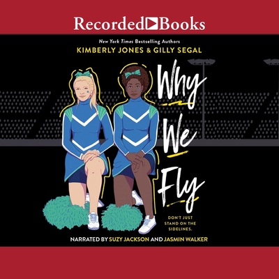 Why We Fly By Kimberly Jones, Gilly Segal, Jasmin Walker (Read by) Cover Image