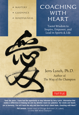 Coaching with Heart: Taoist Wisdom to Inspire, Empower, and Lead Cover Image