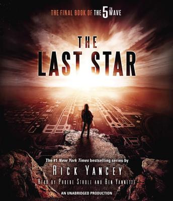 The Last Star: The Final Book of The 5th Wave By Rick Yancey, Phoebe Strole (Read by), Ben Yannette (Read by) Cover Image