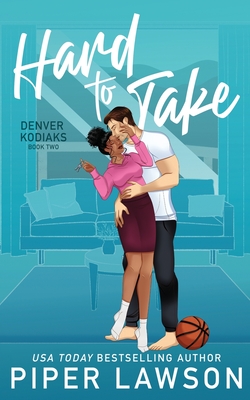 Hard to Take (Denver Kodiaks #2)