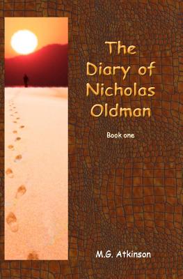 The Diary of Nicholas Oldman (Book one)