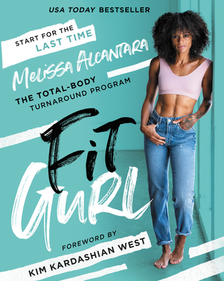 Fit Gurl: The Total-Body Turnaround Program By Melissa Alcantara Cover Image