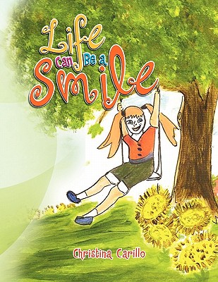 Life Can Be a Smile By Christina Carillo Cover Image
