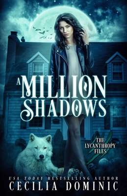 A Million Shadows (Lycanthropy Files #4)