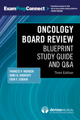 Oncology Board Review, Third Edition: Blueprint Study Guide and Q&A Cover Image
