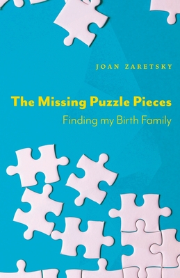 The Missing Puzzle Pieces: Finding My Birth Family Cover Image