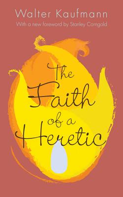 The Faith of a Heretic: Updated Edition Cover Image