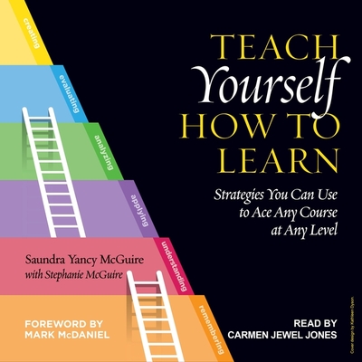 Teach Yourself How to Learn: Strategies You Can Use to Ace Any Course at Any Level cover