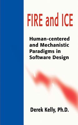 Fire and Ice: Human-Centered and Mechanistic Paradigms in Software Design Cover Image