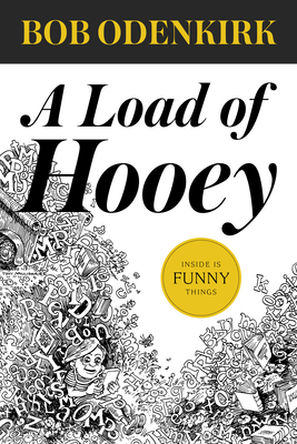 A Load of Hooey (Odenkirk Memorial Library) By Bob Odenkirk Cover Image