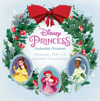 Disney Princess: Enchanted Christmas: Official Pop-Up Advent Calendar By Jessica Ward, Giuseppe Di Maio (Illustrator) Cover Image