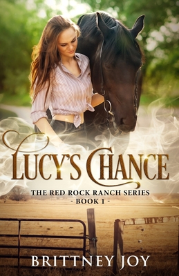 Lucy's Chance (Red Rock Ranch, book 1) Cover Image