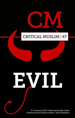 Critical Muslim 47: Evil