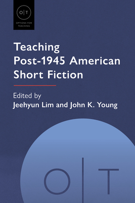 Teaching Post-1945 American Short Fiction (Options for Teaching)