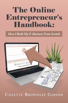The Online Entrepreneur's Handbook: How I Built My E-Business From Scratch Cover Image