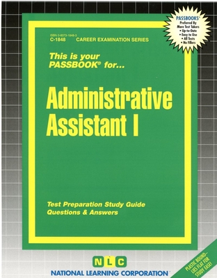 Administrative Assistant I: Passbooks Study Guide (Career Examination Series) By National Learning Corporation Cover Image
