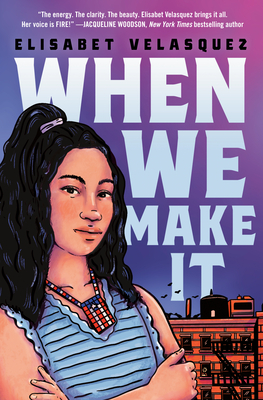 When We Make It By Elisabet Velasquez Cover Image