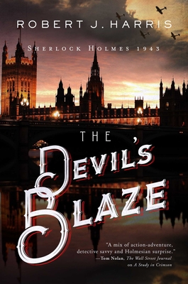 The Devil's Blaze : Sherlock Holmes 1943 (Sherlock Holmes in WWII) By Robert J. Harris Cover Image
