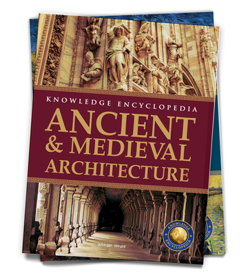 Art & Architecture: Ancient and Medieval Architecture (Knowledge Encyclopedia For Children) Cover Image
